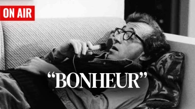 “Bonheur”, on air…