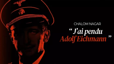 Chalom Nagar : « J’ai pendu Adolf Eichmann » 