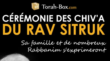 Chiva du Rav Sitruk - Retransmission en direct sur Torah-Box