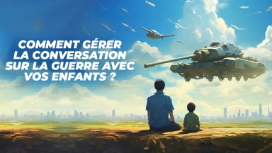 Comment gérer la conversation sur la guerre avec vos enfants ?
