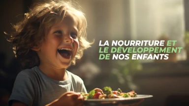 Comment la nourriture est-elle liée au développement de nos enfants ?