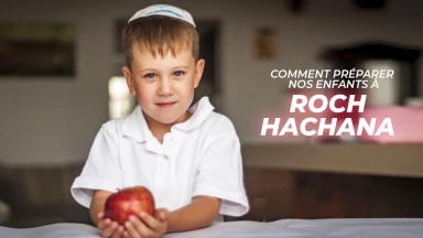 Comment préparer nos enfants à Roch Hachana ?