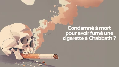 Condamné à mort pour avoir fumé une cigarette Chabbath ? Vraiment ?