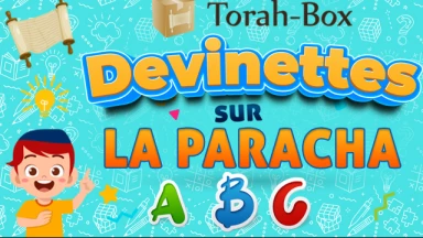 Devinettes "A, B, C, D" sur la Paracha de Chéla'h Lékha