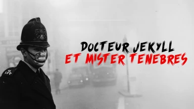 Docteur Jekyll et Mister Ténèbres - De chaque anomalie de la vie jaillira notre salut !