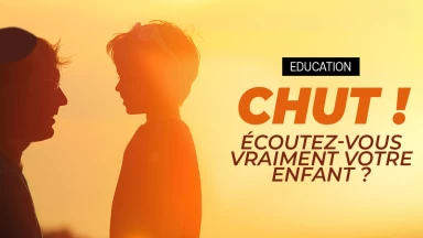 Éducation : Chut ! Écoutez-vous vraiment votre enfant ?