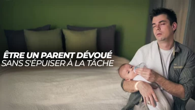 Être un parent dévoué sans s'épuiser à la tâche