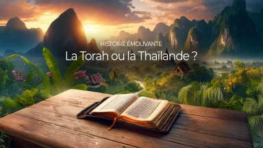 Histoire émouvante... : la Torah ou la Thaïlande ?