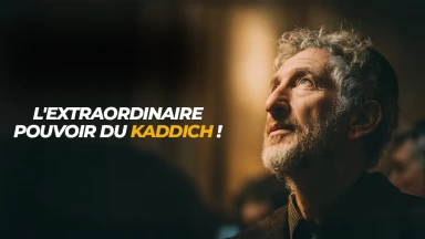 Histoire : l'extraordinaire pouvoir du Kaddich !