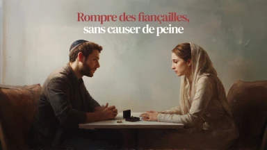 Histoire : rompre des fiançailles, sans causer de peine