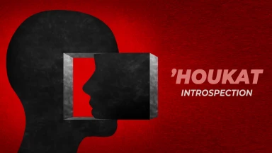 ’Houkat – Les avantages de l’introspection