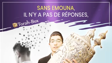 Image Confinement #24 : sans Emouna il n'y a pas de réponses...