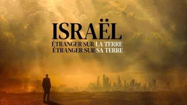 Israël - Étranger sur LA terre, étranger sur SA terre