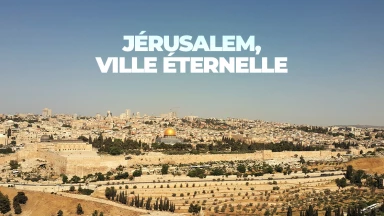 Jérusalem, ville éternelle