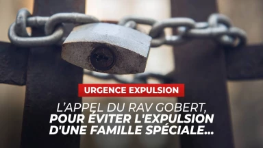 L’appel du Rav Gobert, pour éviter l'expulsion d'une famille spéciale...