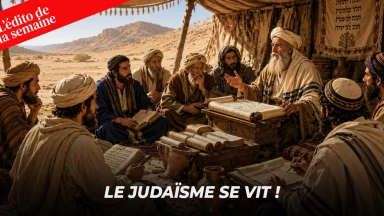 L'édito de la semaine - Le judaïsme se vit !