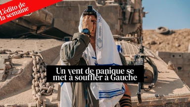 L'édito de la semaine - Un vent de panique se met à souffler à Gauche