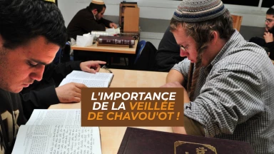 L'importance de la veillée de Chavou'ot !