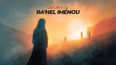 La force de Ra’hel Iménou