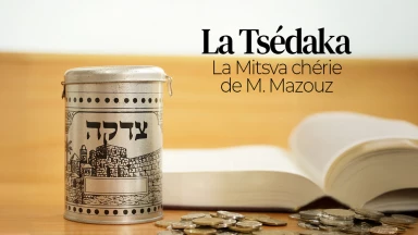 La Mitsva chérie de M. Mazouz : la Tsédaka