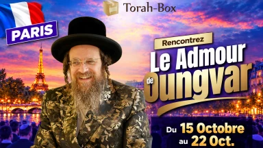 Le Admour de Ungvar à Paris du 15 au 22 octobre ! Et si vous preniez le temps de demander conseil ?