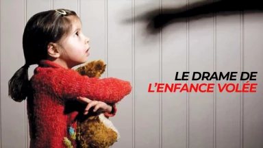 Le drame de l’enfance volée