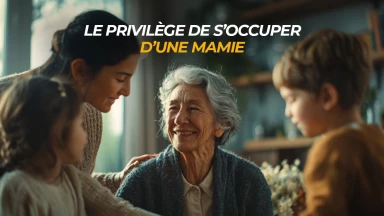 Le privilège de s’occuper d’une mamie
