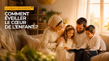 Le respect des parents #2 : Comment éveiller le cœur de l’enfant ?