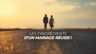 Les 3 ingrédients d’un mariage réussi !