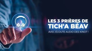 Les 3 prières de Tich'a Béav dans le Siddour en ligne de Torah-Box (avec écoute audio des Kinot !)