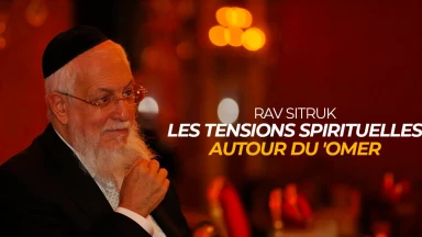 Les tensions spirituelles autour du 'Omer