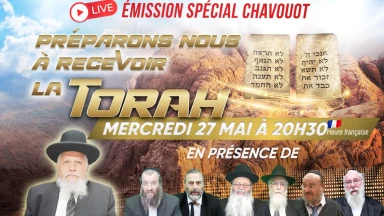 Mercredi à 20h30 : grande émission spéciale Chavouot
