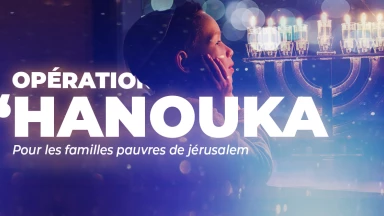 Maintenant ! Offrez le nécessaire de 'Hanouka pour des familles pauvres