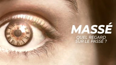 Massé - Quel regard avoir sur le passé ?