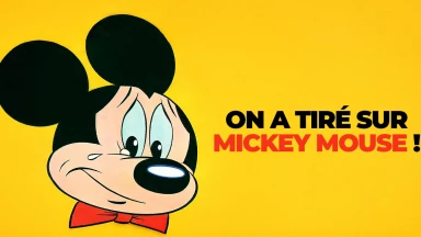 On a tiré sur Mickey Mouse !