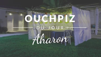 Ouchpiz du 5ème jour - Aharon