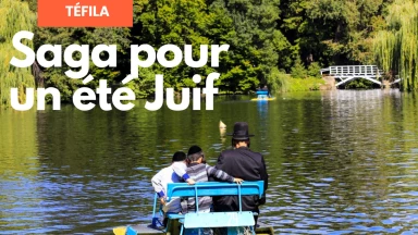 Saga pour un été juif : Épisode #3 : Prier en vacances...