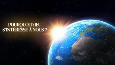 Pourquoi D.ieu S'intéresse à nous ?