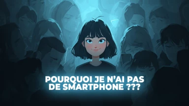 Pourquoi je n’ai pas de Smartphone ??