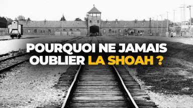 Pourquoi ne jamais oublier la Shoah ?