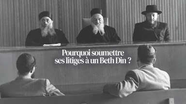 Pourquoi soumettre ses litiges à un Beth Din ? 