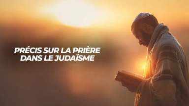 Précis sur la Prière dans le Judaïsme, d'après Rav Réouven Chalom Charabani