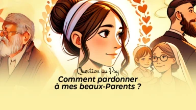 Question au Psy : Comment pardonner à mes beaux-Parents ?