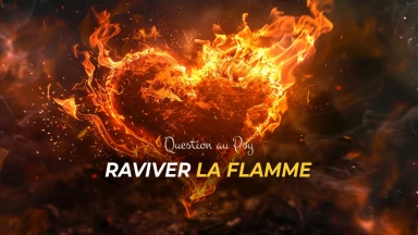 Question au Psy : Comment raviver la flamme dans le couple ?
