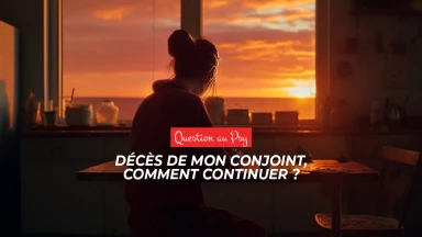 Question au Psy : Décès de mon conjoint, comment continuer ?