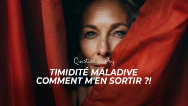 Question au Psy : Timidité maladive, comment m'en sortir ?!