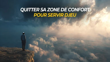 Quitter sa zone de confort pour servir D.ieu
