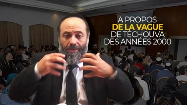 Rav Elie Peretz revient sur la vague de Téchouva des années 2000