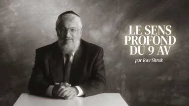 Rav Sitruk - Le sens profond du 9 Av
