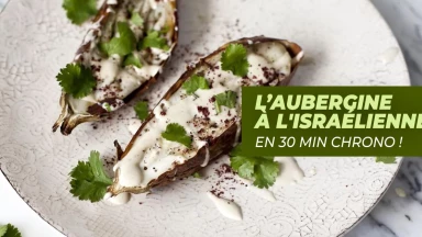 Recette : l’aubergine à l'Israélienne en 30 min chrono !
